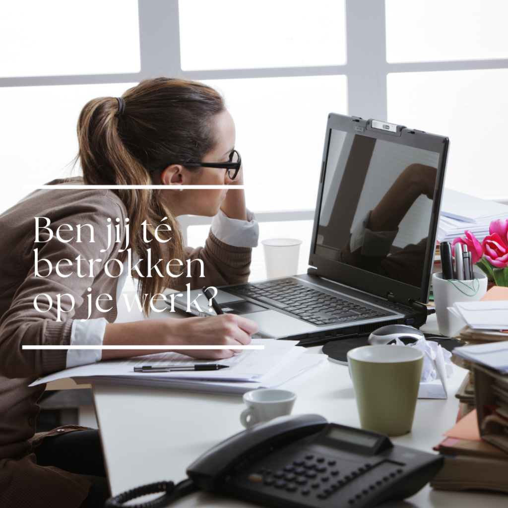 Stress op het werk door té hoge betrokkenheid